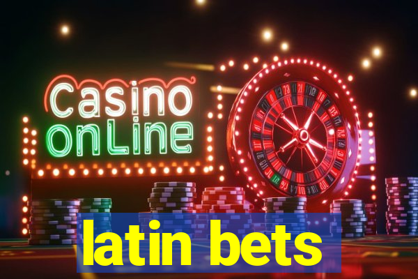 latin bets